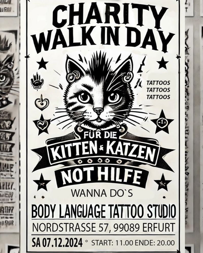 Veranstaltungsplakat zum Charity Walk In Day zugunsten des Kitten und Katzen Nothilfe e.V. im Body Language Tattoo Studio in Erfurt am 7.12.24 von 11 bis 20 Uhr
